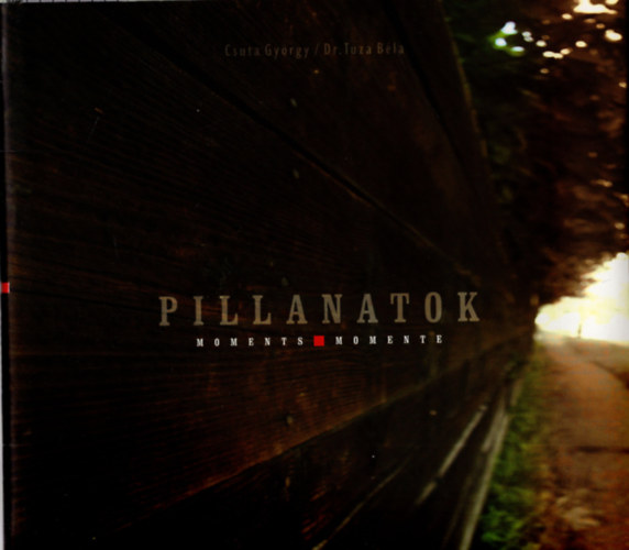 Dr. Tuza Bla Csuta Gyrgy - Pillanatok - Moments - Momente