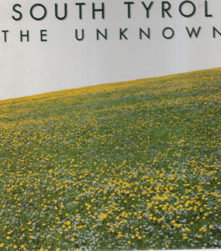 South Tyrol the unknown- angol nyelv�