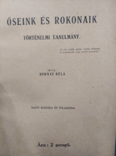 Rudnay B�la - �seink �s rokonaink