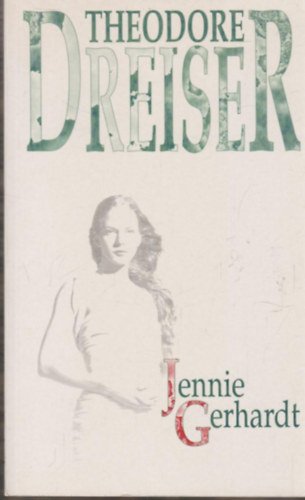 Theodore Dreiser - Jennie Gerhardt