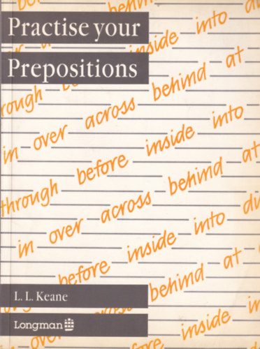 L. L. Keane - Practise your Prepositions