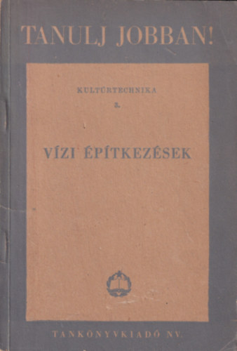 Bözsöny Dénes, Kovács György Nincs - Vízi építkezések