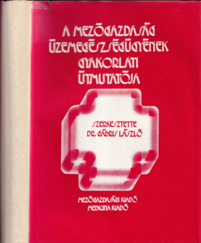 dr. Gbris Lszl - A mezgazdasg zemegszsggynek gyakorlati tmutatja