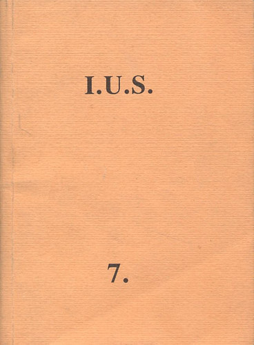 I.U.S 7. Az Irodalmi Újság Sorozata Válogatás a lap 1986-ban megjelent számaiból