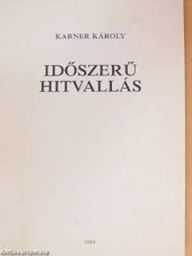 Karner Kroly - Idszer hitvalls