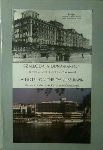 Dr.Menyh�rt J�nos - Sz�lloda a Duna-parton; 20 �ves a Duna Inter-Continental