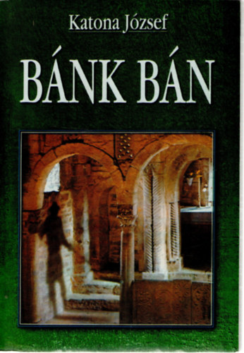 Katona J�zsef - B�nk b�n