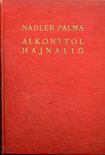 Nadler Palma - Alkonyt�l hajnalig