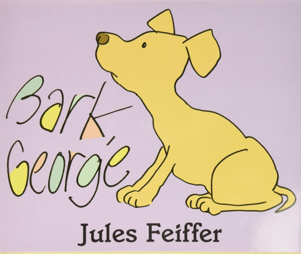 Jules Feiffer - Bark, George