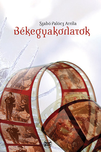 Szabó Palócz Attila - Békegyakorlatok