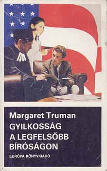 Margaret Truman - Gyilkossg a legfelsbb brsgon