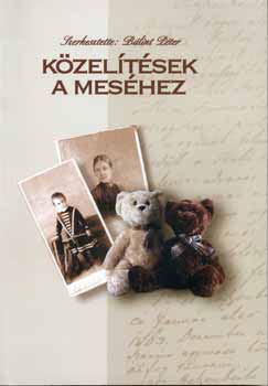 Bálint Péter (szerk.) - Közelítések a meséhez