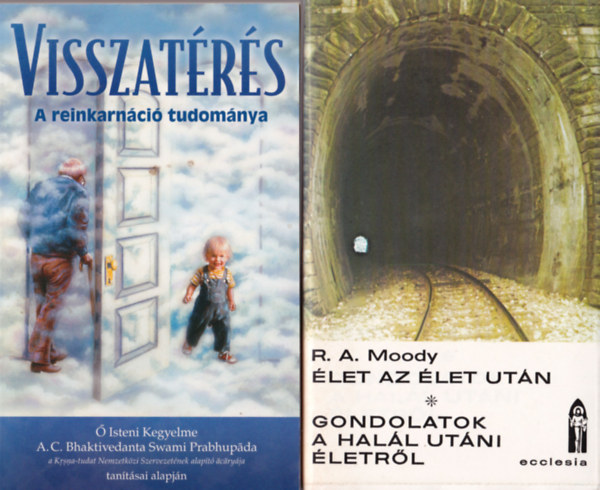 R. A. Moody, Dannion Brinkley A.C. Bhaktivedanta Swani - Paul Perry - 3 db Ezotria: Megvltott a fny, let az let utn, Gondolatok a hall utni letrl, Visszatrs a reinkarnci tudomnya