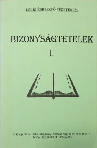 Bizonys�gt�telek I. - Lelki �breszt� f�zetek IV.