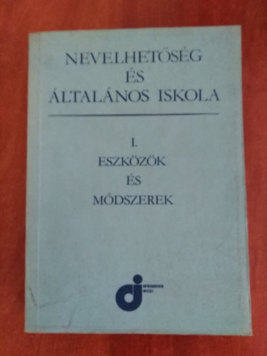 Illys Sndor - Nevelhetsg s ltalnos iskola I.-Eszkzk s Mdszerek