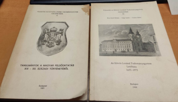 Szgi Lszl, Ujvry Gbor Kiss Jzsef Mihly - Az Etvs Lornd Tudomnyegyetem Levltra 1635-1975 + Tanulmnyok a magyar felsoktats XIX-XX. szzadi trtnetbl (2 ktet)