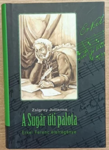 Zsigray Julianna - A Sugr ti palota - Erkel Ferenc letregnye
