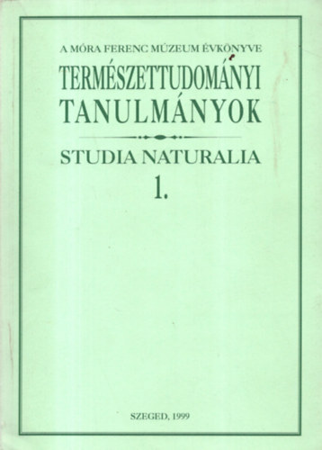 Dr. Gask Bla  (szerk.) - Emlkezs Vellay Imrre(1850-1898) klns tekintettel a szegedi vrosi mzeumot rint adatokra, A Mra Ferenc Mzeum vknyve 1999 - Termszettudomnyi Tanulmnyok Studia Naturalia 1.