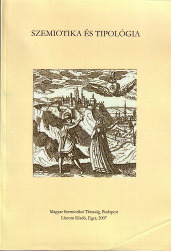 H. Varga Gyula ; Dr. Balázs Géza (szerk.) - Szemiotika és tipológia