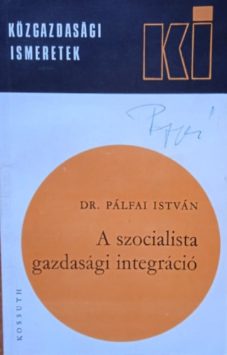 Dr. Plfai Istvn - A szocialista gazdasgi integrci