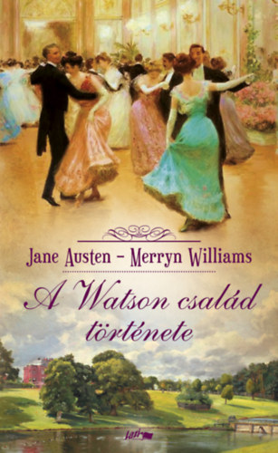 Williams Merryn Jane Austen - A Watson csald trtnete