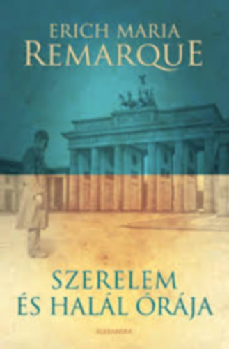 Erich Maria Remarque - Szerelem s hall rja