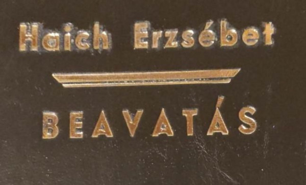 Haich Erzsbet - Beavats I. gpirat