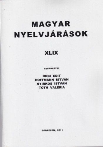 Hoffmann Istvn, Nyirkos Istvn, Tth Valria Dobi Edit - Magyar nyelvjrsok XLIX