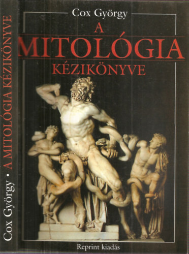 Cox György - A mitológia kézikönyve - Reprint kiadás