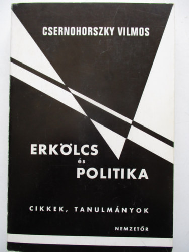 Csernohorszky Vilmos - Erklcs s politika