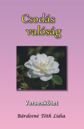 Brdosn Tth Ldia - Csods valsg Versesktet