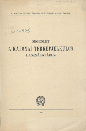 Dr. Hegyi Gyula - Seg�dlet a katonai t�rk�pjelkulcs haszn�lat�hoz