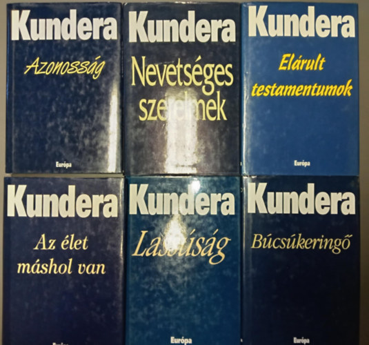 Milan Kundera - (6db) Milan Kundera könyvcsomag: Azonosság / Nevetséges szerelmek / Elárult testamentumok / Az élet máshol van / Lassúság / Búcsúkeringő