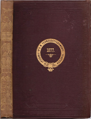 Szily Klmn; Paszlavszky Jzsef; Peth Gyula - Termszettudomnyi kzlny 1877 (Kilenczedik ktet  89-100 fzet)