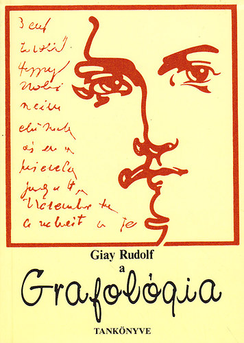 Giay Rudolf - A grafol�gia tank�nyve (reprint)