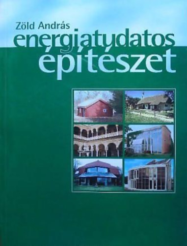 Z�ld Andr�s - Energiatudatos �p�t�szet