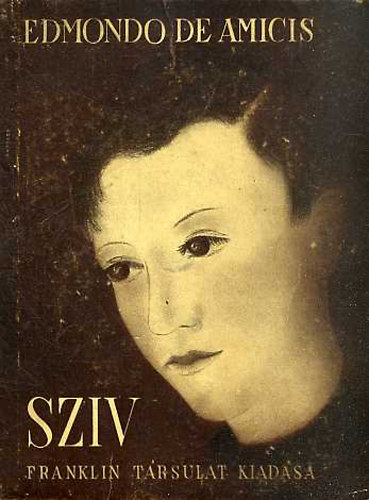 Edmondo de Amicis - Sz�v - a gyermekek sz�m�ra