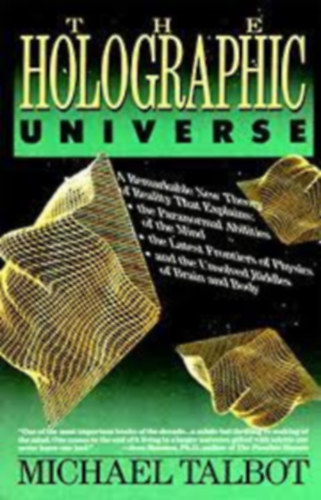 Michael Talbot - The Holographic Universe