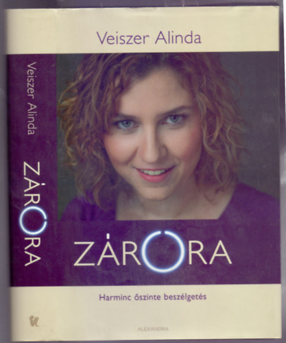 Veiszer Alinda - ZárÓra (Harminc őszinte beszélgetés)