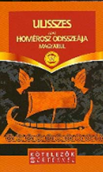 Homrosz - Ulisszesz - azaz Homrosz Odisszeja magyarul