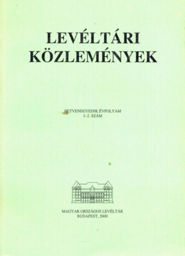 Gecs�nyi Lajos  (f�szerk.) - Lev�lt�ri K�zlem�nyek hetvenegyedik �vfolyam 1-2 sz�m