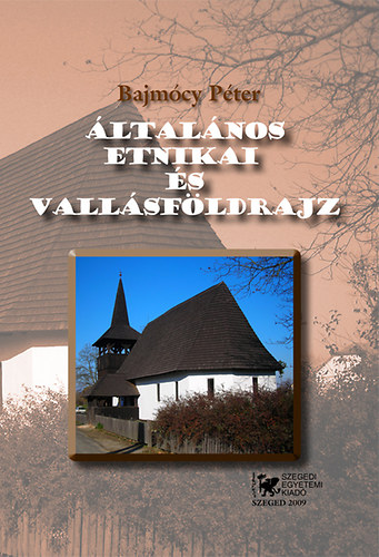 Bajmócy Péter - Általános etnikai és vallásföldrajz