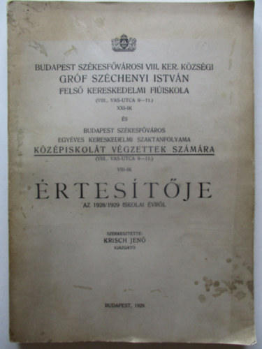 Krisch Jen� - Budapest sz�kesf�v�ros egy�ves kereskeledmi szaktanfolyama k�z�piskol�t v�gzettek �rtes�t�je 1928/1929