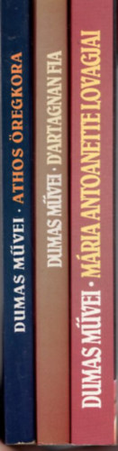 Alexandre Dumas - 3 db Dumas mű: Mária Antoanette lovagjai + D'artagnon fia - A három testőr folytatása + Athos öregkora