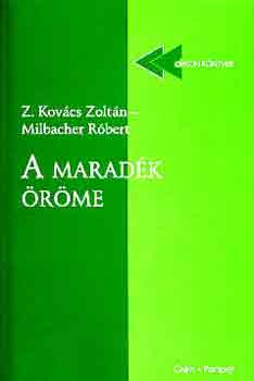 Z. Kovács Zoltán-Milbacher R. - A maradék öröme