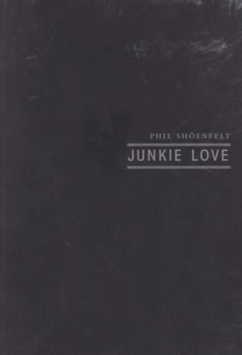 Phil Shonfelt - Junkie love