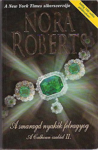 J. D. Robb  (Nora Roberts) - A smaragd nyak�k felragyog A Calhoun csal�d II.