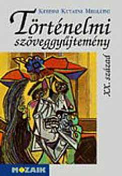 Nikol�nyin� G�ti Edit - T�rt�nelmi sz�veggy�jtem�ny - XX. sz�zad