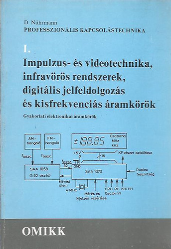 D. Nührmann - Impulzus- és videotechnika, infravörös rendszerek, digitális feldolgozás és kisfrekvenciás áramkörök I.