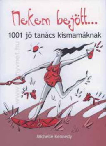 Michelle Kennedy - Nekem bejtt... - 1001 j tancs kismamknak